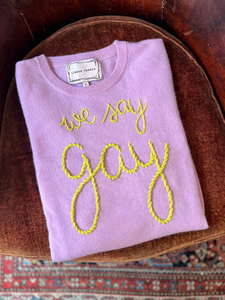 "we say gay" Crewneck  Donation10p Lilac XS 