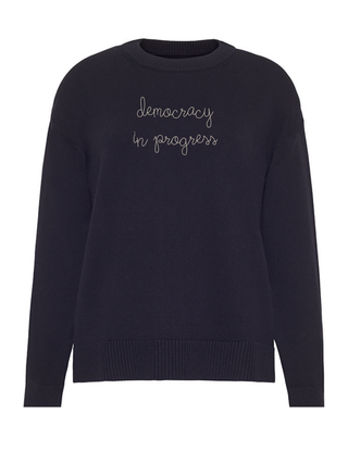 "democracy in progress" Maxine Sweater