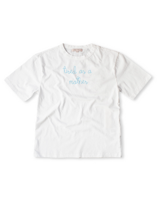 "tired as a mother" T-Shirt  Lingua Franca White XS 
