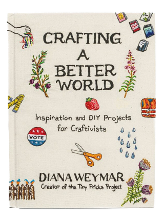 Crafting A Better World Book Tiny Pricks Project   