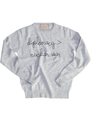 "diplomacy > nuclear war" Men's Crewneck