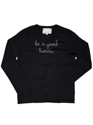 "be a good human" Mara Crewneck Cotton Silk Core LINGUA FRANCA NYC Black XS