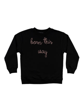 "born this way" kids' sweatshirt Sweatshirt Dubow 2T Black 