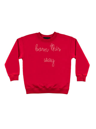 "born this way" kids' sweatshirt Sweatshirt Dubow 2T Red 