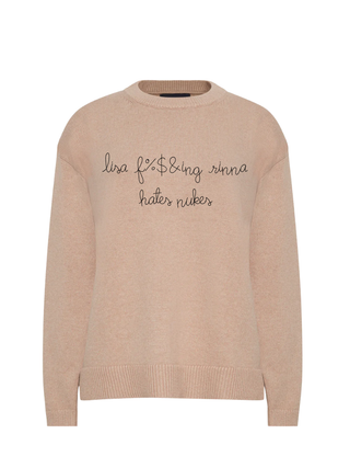 "lisa f%$&ing rinna hates nukes"  Maxine Sweater