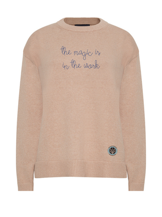 "the magic is in the work" Maxine Sweater