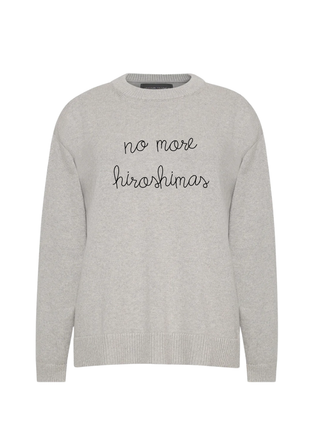 "no more hiroshimas"  Maxine Sweater