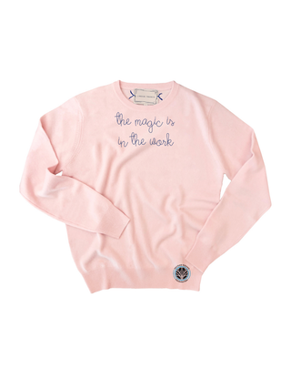 "the magic is in the work" Cashmere Crewneck