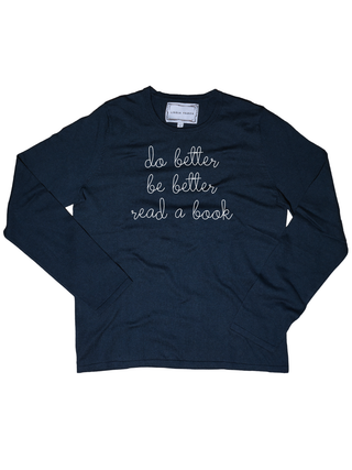"do better, be better, read a book" Mara Crewneck Cotton Silk Core LINGUA FRANCA NYC Navy XS