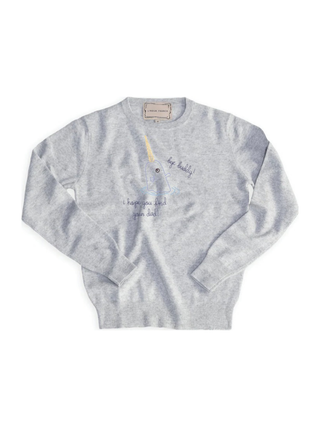 “bye buddy! i hope you find your dad!” Cashmere Crewneck