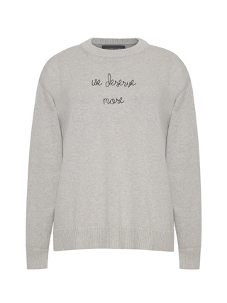 "we deserve more"  Maxine Sweater