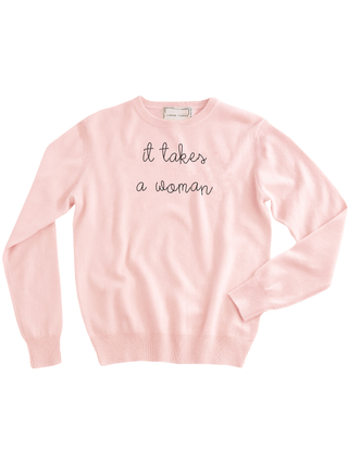 "it takes a woman" Women's Crewneck