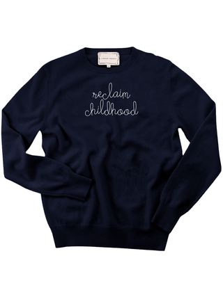 "reclaim childhood" Women's Crewneck