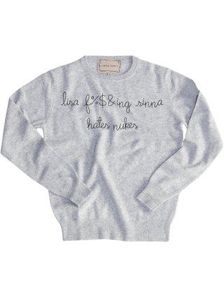 "lisa f%$&ing rinna hates nukes" Women's Crewneck