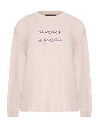 "democracy in progress" Maxine Sweater