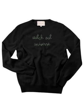 "watch out universe" Women's Crewneck