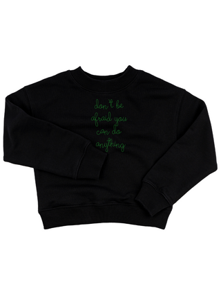 "don't be afraid you can do anything" Kids' Sweatshirt Sweatshirt Ecovest Black 2T 