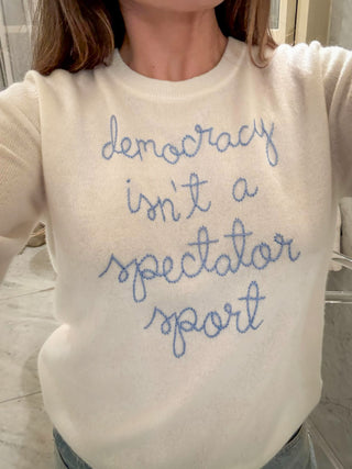 "democracy isn't a spectator sport" Women's Crewneck Cashmere Core LINGUA FRANCA NYC