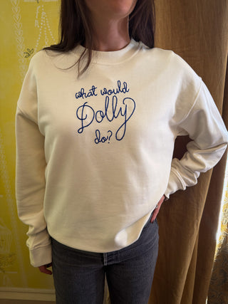 What Would Dolly Do Women's Sweatshirt