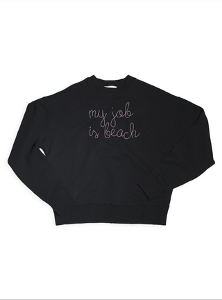 "my job is beach" Sweatshirt  Lingua Franca NYC   