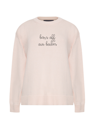 "bans off our bodies"  Maxine Sweater