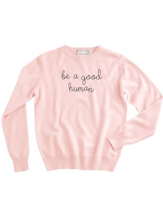 "be a good human" Women's Crewneck Cashmere Core LINGUA FRANCA NYC Pale Pink XS