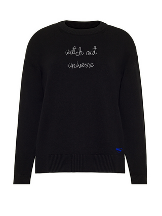 "watch out universe"  Maxine Sweater