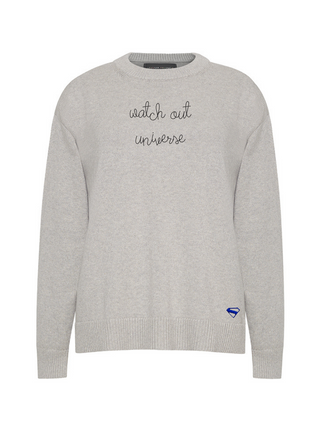 "watch out universe"  Maxine Sweater