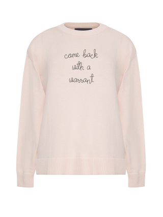 "come back with a warrant"  Maxine Sweater
