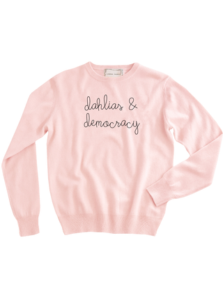 "dahlias & democracy" Women's Crewneck