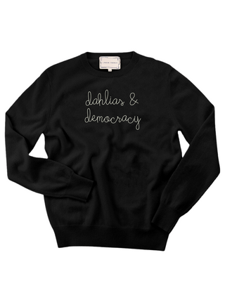 "dahlias & democracy" Women's Crewneck