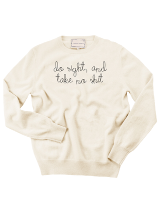 "do right and take no shit" Women's Crewneck