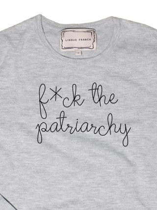 "F*ck the Patriarchy" Mara Crewneck Mara Crewneck LINGUA FRANCA NYC