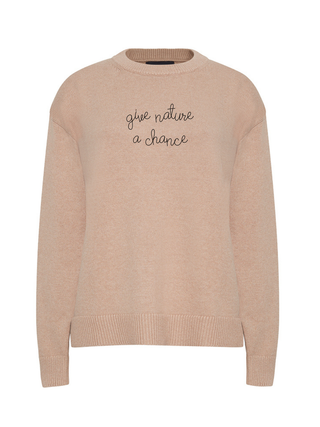 "give nature a chance" Maxine Sweater