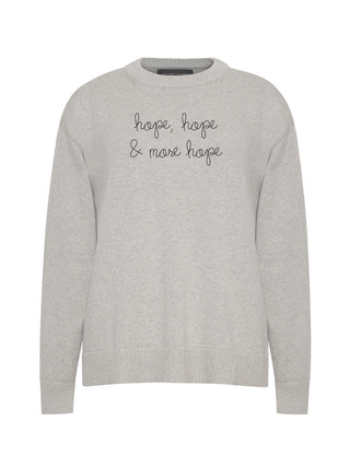 "hope, hope & more hope"  Maxine Sweater