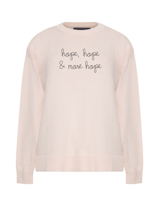 "hope, hope & more hope"  Maxine Sweater
