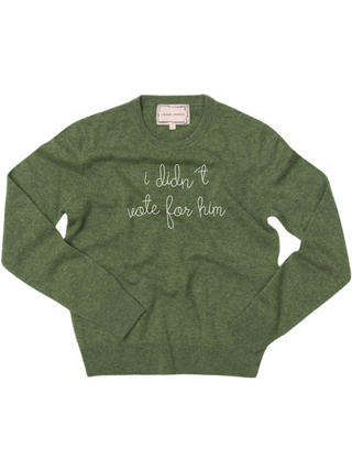 "i didn't vote for him" Women's Crewneck Sweater LINGUA FRANCA NYC Olive XS 