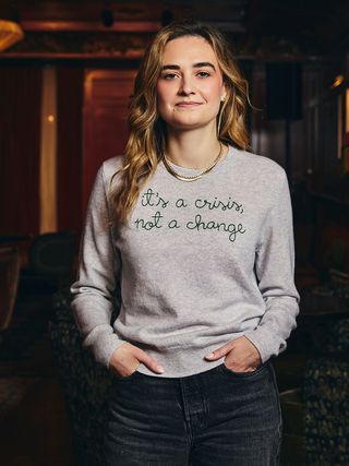 “it's a crisis, not a change” Women's Crewneck