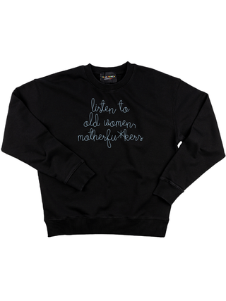 "listen to old women, motherfu*kers" Men's Sweatshirt Sweatshirt Ecovest Black S