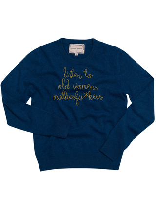 "listen to old women, motherfu*kers" Crewneck Sweater LINGUA FRANCA NYC   