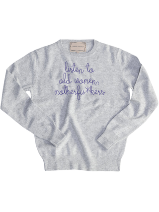 "listen to old women, motherfu*kers" Crewneck Sweater LINGUA FRANCA NYC Smoke XS 