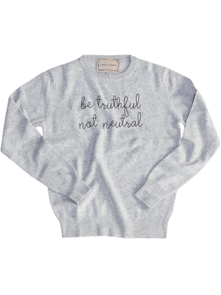 "be truthful not neutral" Women's Crewneck