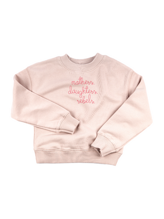 "mothers. daughters. rebels." Kids' Sweatshirt Sweatshirt Ecovest Light Pink 2T 