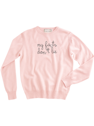 "my facts don't lie" Women's Crewneck