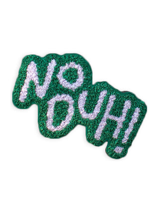 Chenille No Duh! Patch Patch Lingua Franca NYC   