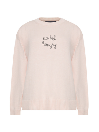 "no kid hungry" Maxine Sweater