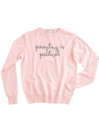 "parenting is political" Women's Crewneck