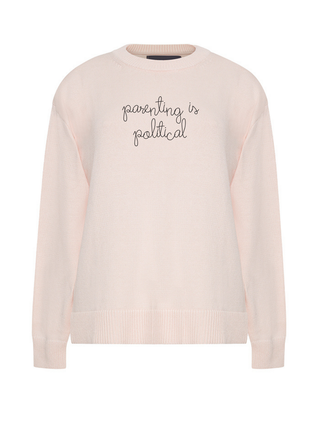 "parenting is political"  Maxine Sweater