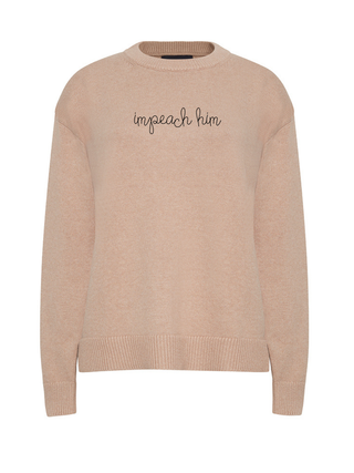 "impeach him" Maxine Sweater