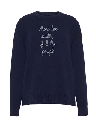 "share the wealth, feed the people"  Maxine Sweater
